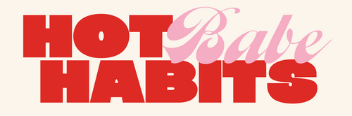 Hot Babe Habits